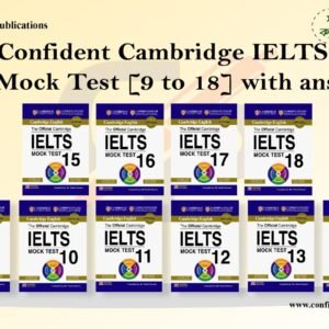 Confident Cambridge IELTS Mock Test (9-18) Total 10 Books