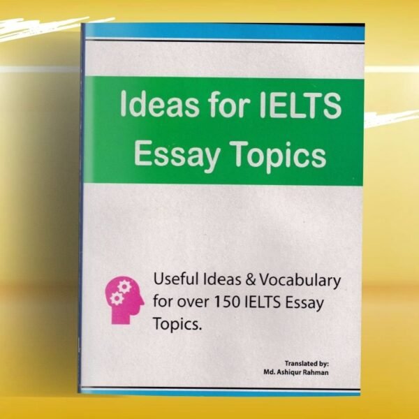 Ideas For IELTS Essay Topics (Bangla Translated)