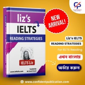 Liz's IELTS Reading Strategies - (Bangla Translated)