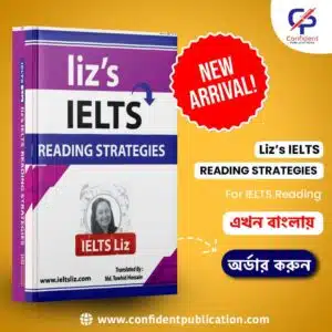 Liz's IELTS Reading Strategies - (Bangla Translated)